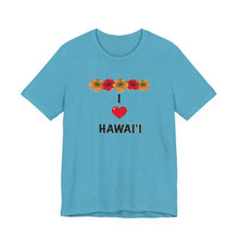 Load image into Gallery viewer, Unisex Tee: I Heart Hawai'i