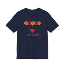 Load image into Gallery viewer, Unisex Tee: I  Heart Hawai'i
