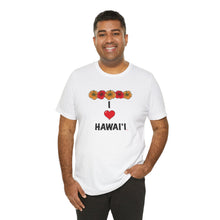 Load image into Gallery viewer, Unisex Tee: I  Heart Hawai'i
